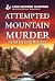 Attempted Mountain Murder
