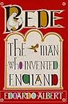 Bede: The Man Who...