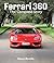 Ferrari 360: The Complete Story (AutoClassic)