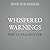 Whispered Warnings: Part Two (Broken Ashes)