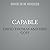 Capable: How to Teach Your Kids the Strengths, Skills, and Strategies to Build Resilience