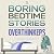 Boring Bedtime Stories for ...