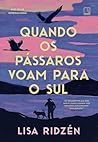 Quando os pássaros voam para o sul by Lisa Ridzén