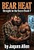 Bear Heat by Jaques Allen