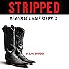 Stripped: Memoir of a Male Stripper Stripped: Memoir of a Male Stripper