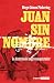 Juan sin nombre: La historia del negro conquistador (Spanish Edition)