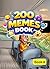 200 Memes Book 4 by Meme Team