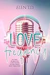 Love Frequency by Elen T.D.