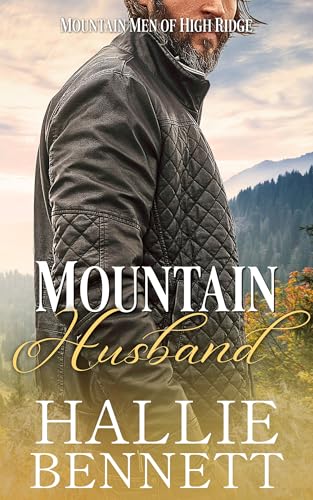 Mountain Husband: A Curvy Girl/Age Gap Romance (Mountain Men of High Ridge)