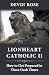 Lionheart Catholic II: How ...