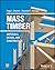 Mass Timber: Materials, Des...
