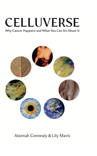Celluverse: Why Cancer Happens and What You Can Do About It (Paperback)