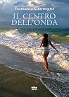 Il centro dell'onda