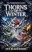 Thorns of Winter by Ivy Blackwood Thorns of Winter by Ivy Blackwood