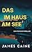 Das Paar im Haus am See: Ein Psychothriller