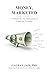 Money, Marketed: A Primer o...
