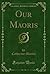 Our Maoris (Classic Reprint)