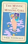 The Mystic and the Missing Girl: A Mystery