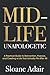 Midlife Unapologetic: A Pra...