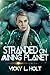 Stranded on Mining Planet: A Predator Planet Universe Novella