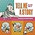 Tell Me a Story: Fantastic Children's Books from the Library of Congress (Collection Close-Ups)