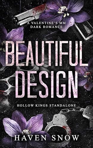 Beautiful Design: A Valentine's MM Dark Romance (Hollow Kings Book 1)