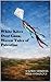 White Kites Over Gaza, Woven Tales of Palestine by Wesley Bishop