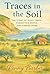 Traces In The Soil: The Sto...