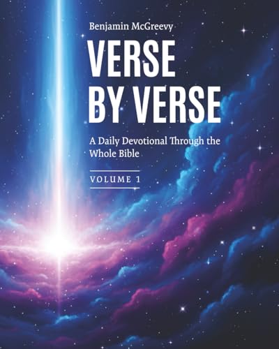 Verse by Verse: A Daily Devotional Through the Whole Bible — Volume 1: Genesis 1–11 — Where the Story Begins (Paperback)