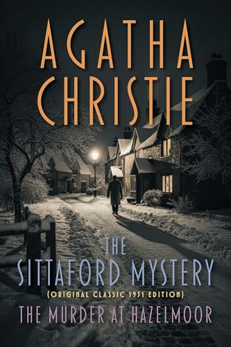 The Sittaford Mystery (Original Classic 1931 Edition): The Murder at Hazelmoor