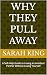 Why They Pull Away by Sarah King