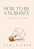 How to Be a Nuisance by Cori Fisher