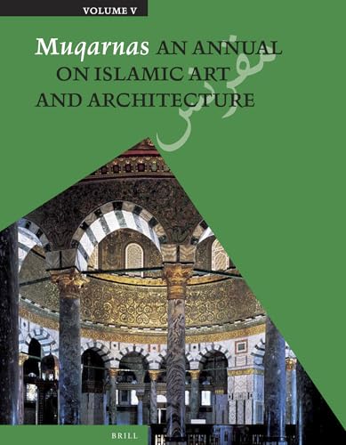 Muqarnas, Volume 5: An Annual on Islamic Art & Architecture (Leather Bound)
