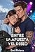 ENTRE LA APUESTA Y EL DESEO: Universidad de Golden Valley (Spanish Edition)