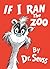 If I Ran the Zoo by Dr. Seuss
