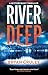 River Deep (A Bitterfrost Thriller, 2)
