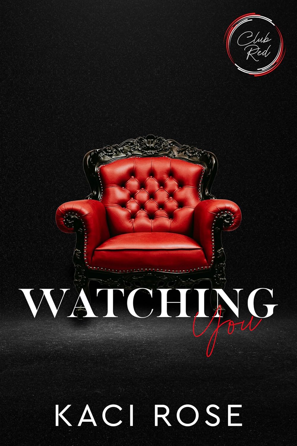 Watching You (Club Red Shorts #4; Club Sin: New Orleans Session 2, #5)