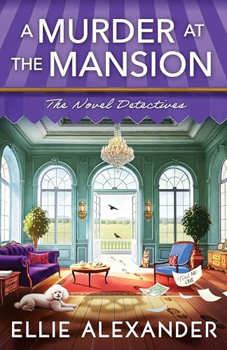 A Murder at the Mansion (A Novel Detectives Mystery, 3)