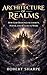 Architecture of Realms: How...