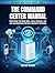 The Command Center Manual: ...