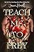 Teach Me to Prey by Jenni Howell