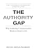 The Authority Gap: Why Leaders Lose Impact as They Rise (Executive Communication Authority Series)