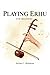 PLAYING ERHU FOR BEGINNERS ...