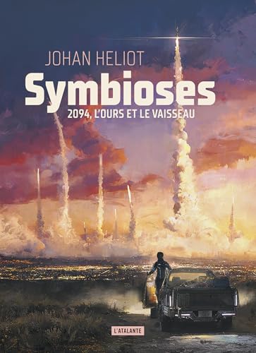 Symbioses : 2094, l'ours et le vaisseau (Paperback)