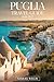 PUGLIA TRAVEL GUIDE 2026-20...