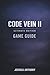 CODE VEIN II ULTIMATE EDITION GAME GUIDE by Jessica Anthony