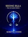 Seeing Ella : The...