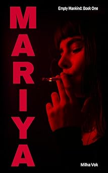 Mariya (Empty Mankind #1)