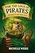 For the Love of Pirates by Michelle  Weeks