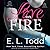 Love on Fire by E L Todd